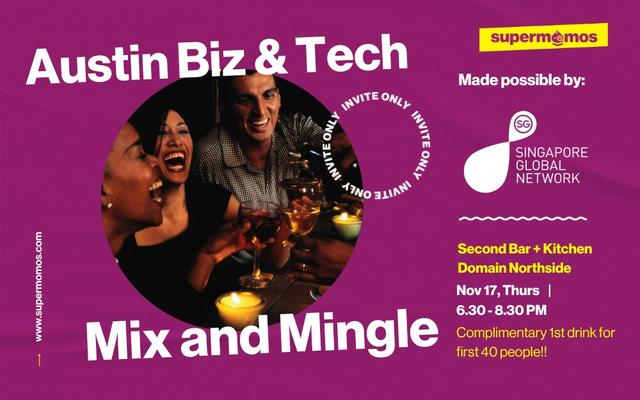 austin biz & tech mix and mingle ***complimentary 1st drink for first 40 people!! 🍷 made possible by sgn